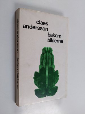 Claes Andersson : Bakom bilderna