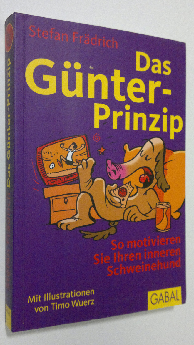 Stefan Frädrich : Das Gunter-Prinzip : so motivieren sie ...