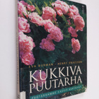 Eva Burman : Kukkiva puutarha : puutarhamme kasvit kertovat - pikkukuva 1