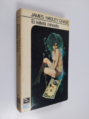 James Hadley Chase : Ei kiitetä rahasta