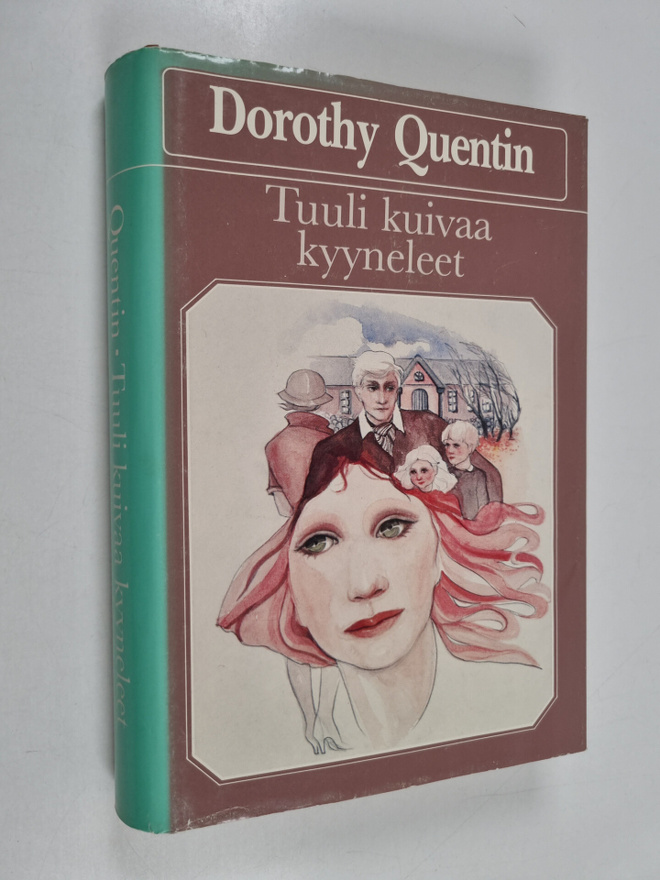 Dorothy Quentin : Tuuli kuivaa kyyneleet