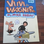VIIVI JA WAGNER - oi, mikä karju ( hieno 1 painos v 2001 ! - pikkukuva 1