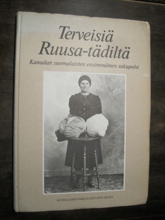 Terveisiä Ruusa-tädiltä  - siirtolaismuistelmia
