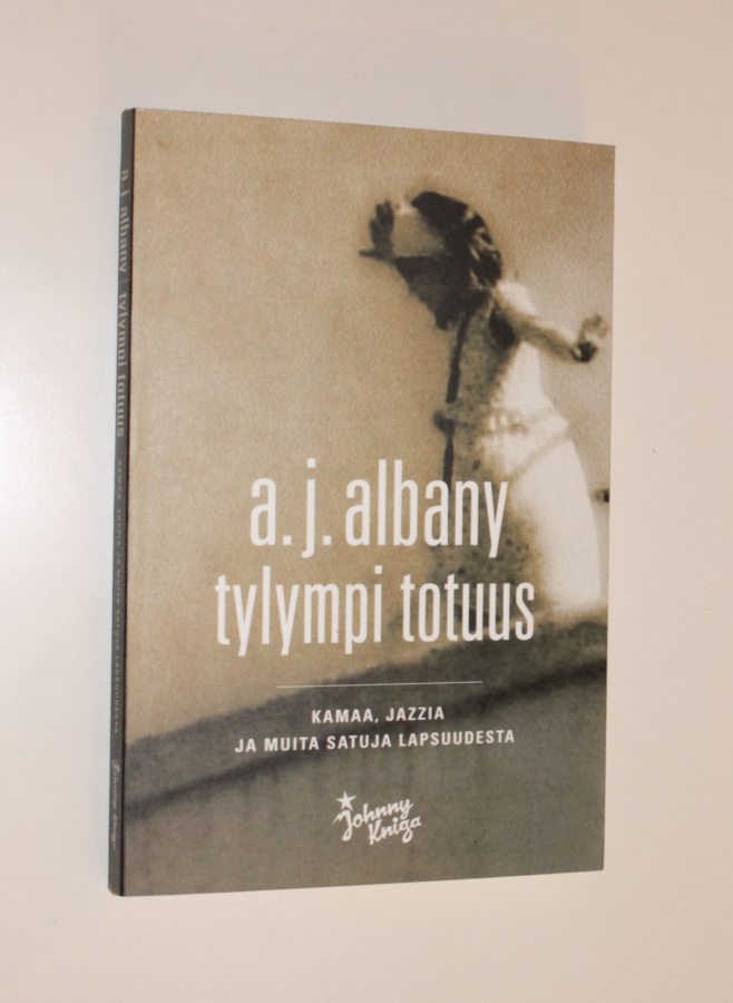 A. J. Albany: Tylympi totuus