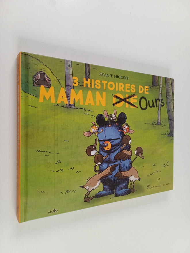 Ryan T. Higgins : 3 histoires de Maman [Oie] Ours