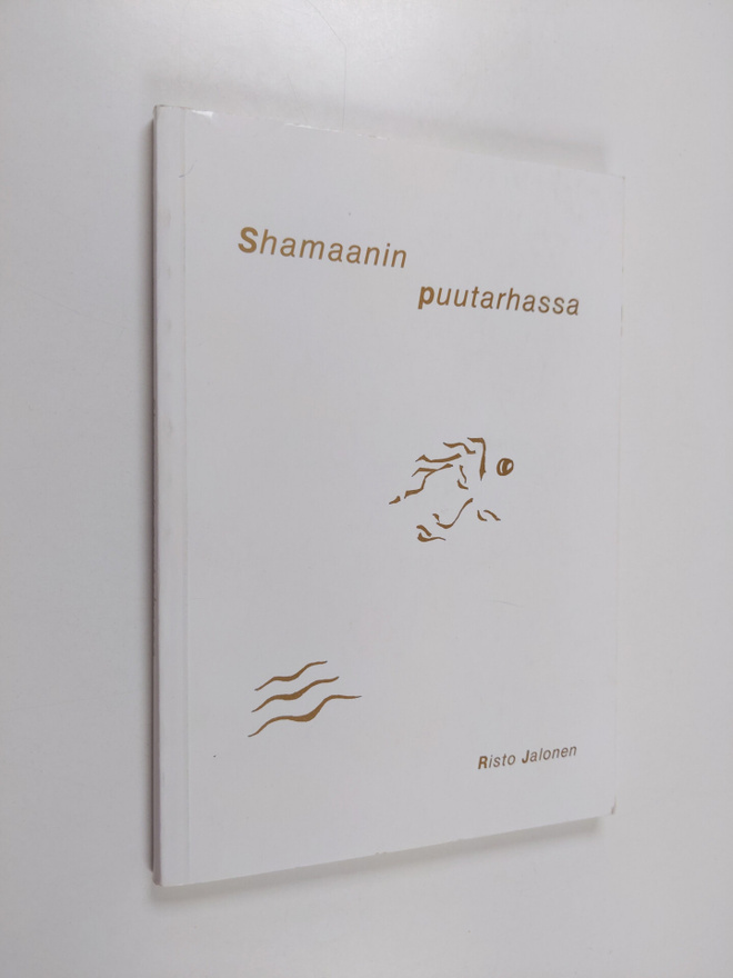 Risto Jalonen : Shamaanin puutarhassa