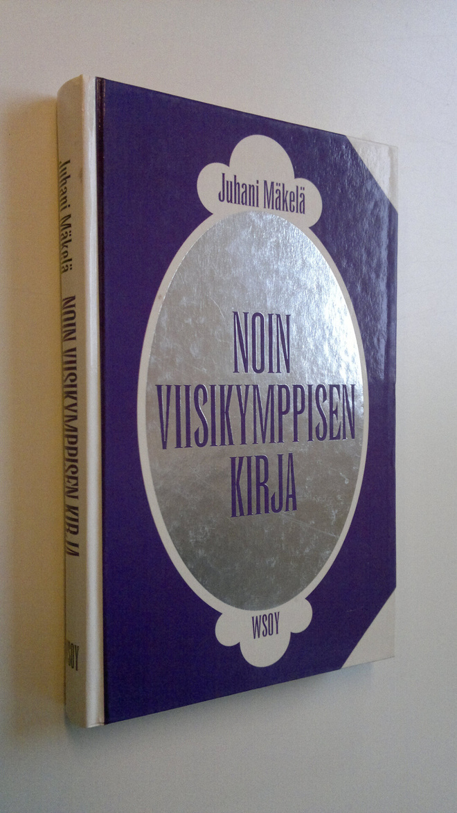 Juhani Mäkelä : Noin viisikymppisen kirja : pakinoita ja ...
