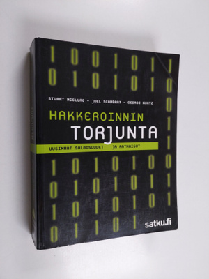 Stuart McClure ym. : Hakkeroinnin torjunta : uusimmat sal...