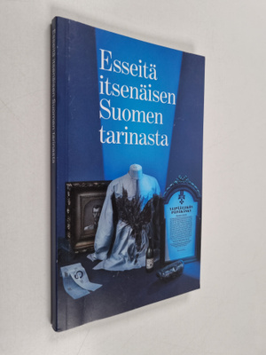 Esseitä itsenäisen Suomen tarinasta