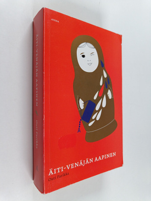 Outi Parikka : Äiti-Venäjän aapinen