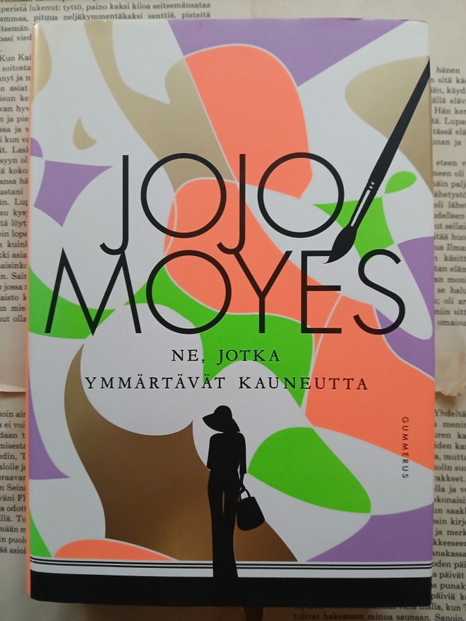 Jojo Moyes - Ne, jotka ymmärtävät kauneutta (sid.)