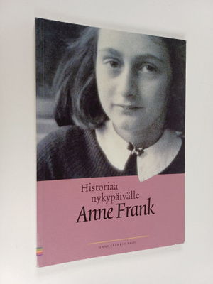 Historiaa nykypäivälle : Anne Frank