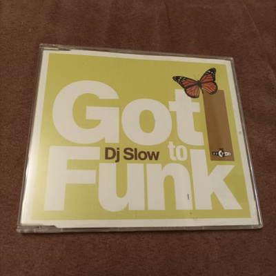 DJ Slow - Got To Funk CDS