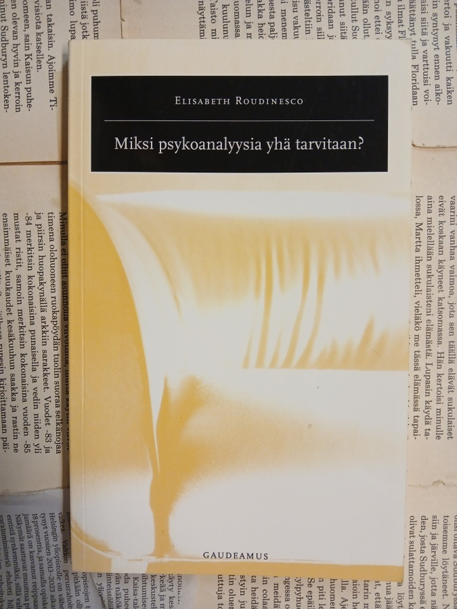 Elisabeth Roudinesco - Miksi psykoanalyysia yhä tarvitaan
