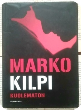 Marko Kilpi - Kuolematon (sid.)