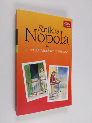 Sinikka Nopola : Ei tehrä tästä ny numeroo
