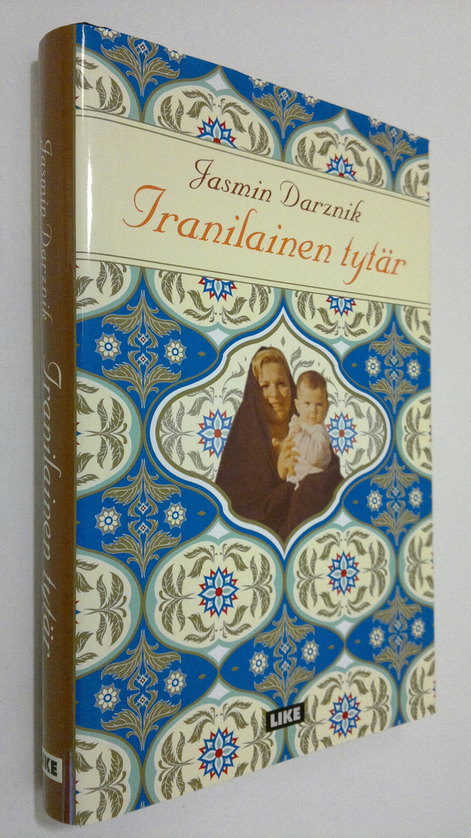 Jasmin Darznik : Iranilainen tytär