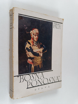 Sakari Pälsi : Bosna Ponosna : matkakuvia Bosniasta, Herc...