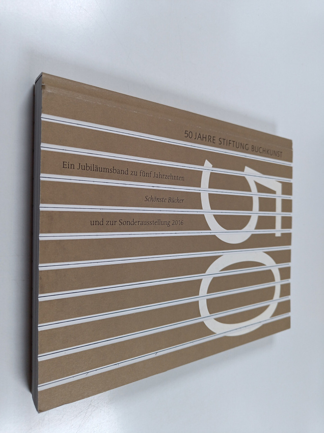 50 jahre stiftung buchkunst - Ein Jubiläumsband zu funf J...