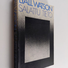 Lyall Watson : Salattu tieto - milloin elämä päättyy - pikkukuva 1