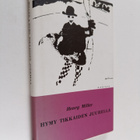 Henry Miller : Hymy tikkaiden juurella - pikkukuva 1