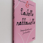 Johanna Korhonen ym. : Kaikella rakkaudella : sanoja seks... - pikkukuva 1
