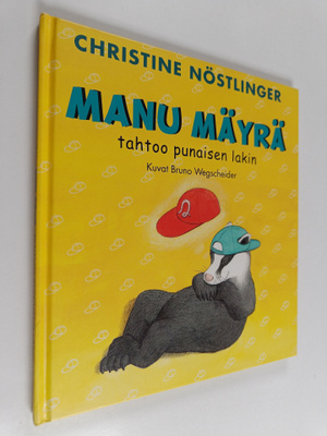 Christine Nöstlinger : Manu Mäyrä tahtoo punaisen lakin
