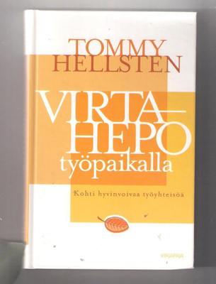 Tommy Hellsten: Virtahepo työpaikalla