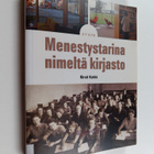 Kirsti Kekki : Menestystarina nimeltä kirjasto : näin sen... - pikkukuva 1