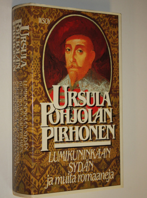 Ursula Pohjolan-Pirhonen : Lumikuninkaan sydän ja muita r...