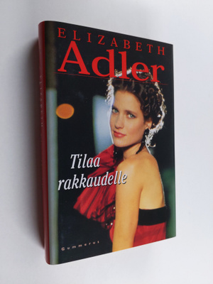 Elizabeth Adler : Tilaa rakkaudelle