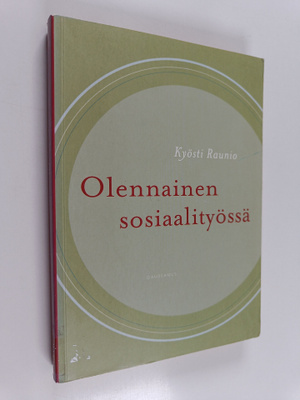 Kyösti Raunio : Olennainen sosiaalityössä