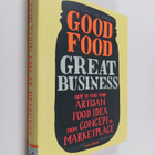 Susie Wyshak : Good Food, Great Business : How to Take Yo... - pikkukuva 1