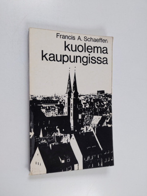 Francis A. Schaeffer : Kuolema kaupungissa