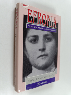 Stina Katchadourian : Efronia : armenialainen rakkaustarina