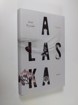Joni Pyysalo : Alaska : rakkauskirja