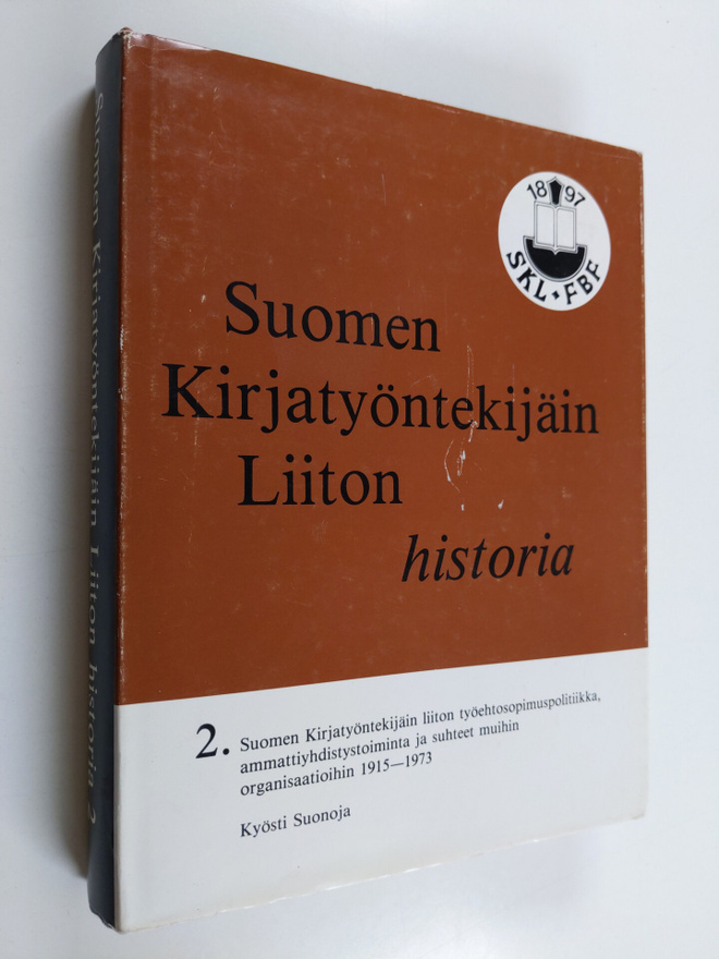 Kyösti Suonoja : Suomen kirjatyöntekijäin liiton historia...