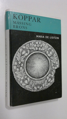 Maria de Lisitzin : Koppar, mässing, brons