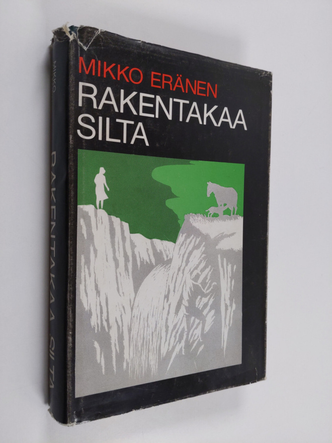 Mikko Eränen : Rakentakaa silta (signeerattu)