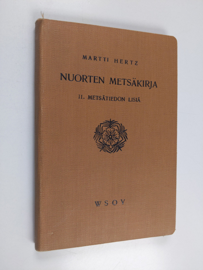 Martti Hertz : Nuorten metsäkirja 2 : Metsätiedon lisiä