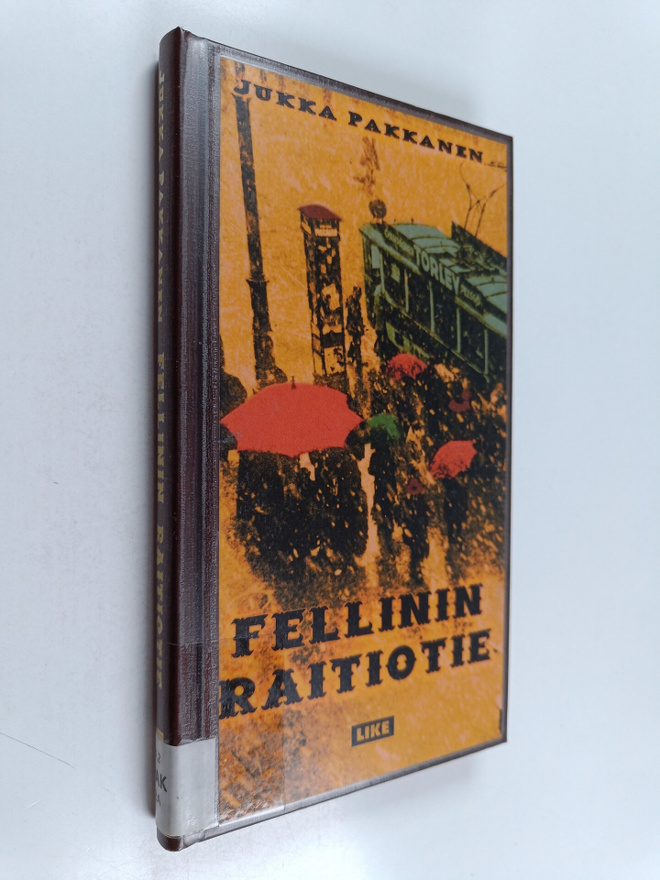 Jukka Pakkanen : Fellinin raitiotie