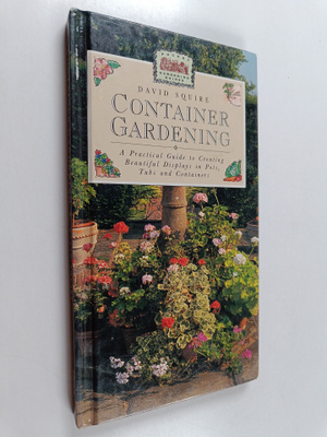 David Squire : Container Gardening
