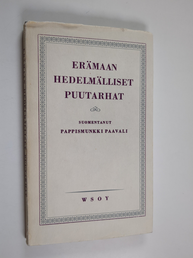 pappismunkki (suom.) Paavali : Erämaan hedelmälliset puut...
