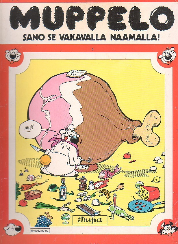 Dupa: Muppelo - SANO SE VAKAVALLA NAAMALLA (1-p)