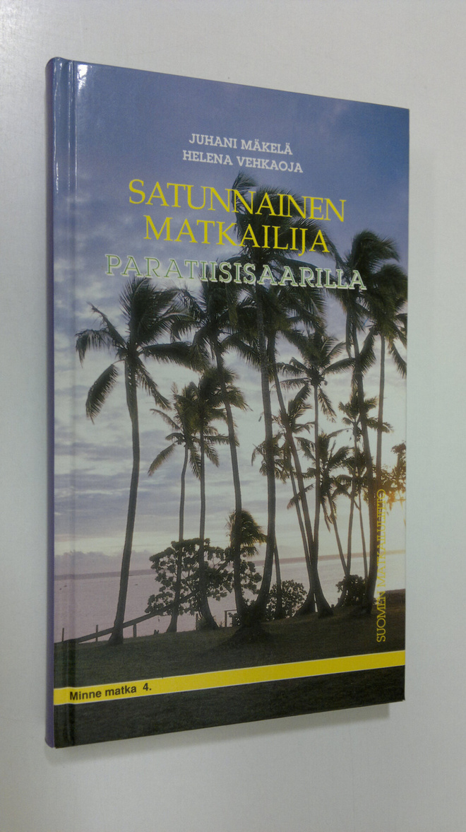 Juhani Mäkelä : Satunnainen matkailija Paratiisisaarilla