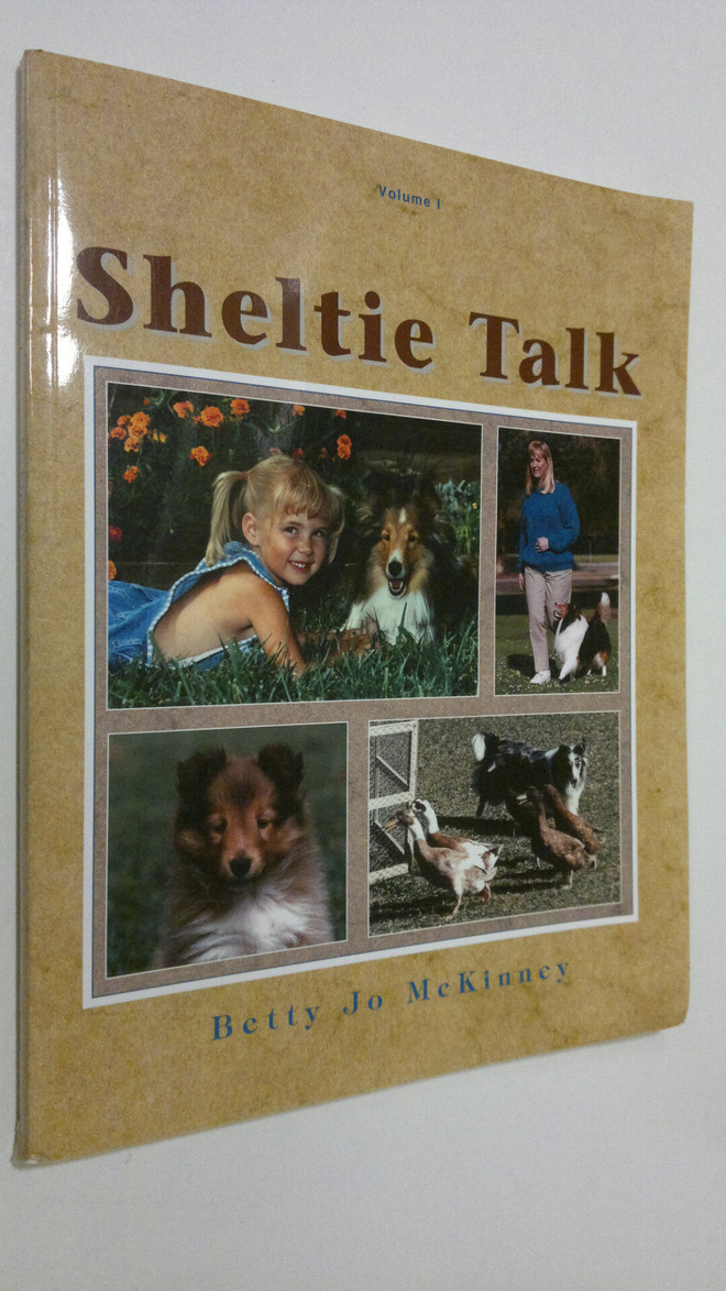Betty Jo McKinney : Sheltie Talk - vol. 1 : care and trai...
