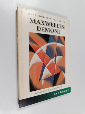 Hans Christian von Baeyer : Maxwellin demoni : miksi lämp...