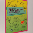 Seikkaillaan Suomessa : lasten matkaopas kotimaahan - pikkukuva 1