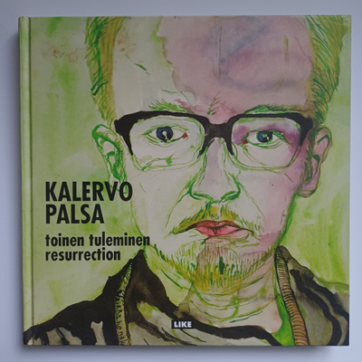 Kalervo Palsa - toinen tuleminen - resurrection