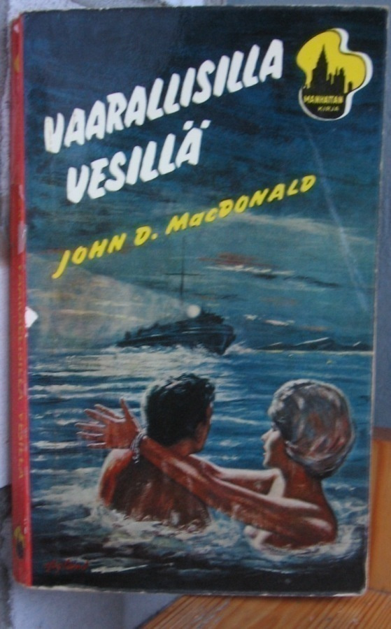Manhattan 1. John D. MacDonald: Vaarallisilla vesillä. 191 s